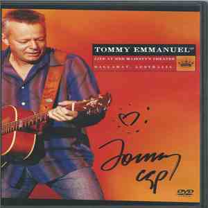 Tommy Emmanuel C.G.P. - Live At Her Majesty's Theatre, Ballarat, Australia FLAC