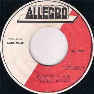 Vallin Miller - Hang On In Deh FLAC