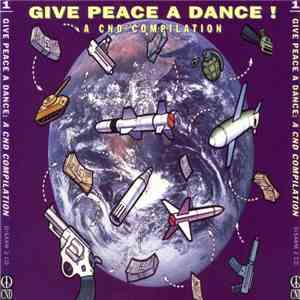 Various - Give Peace A Dance: A CND Compilation FLAC