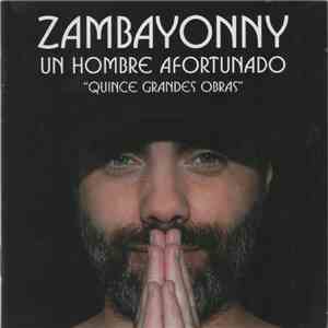 Zambayonny - Un Hombre Afortunado "Quince Grandes Obras" FLAC