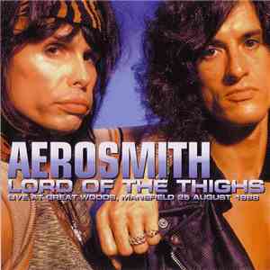 Aerosmith - Lord Of The Thighs FLAC
