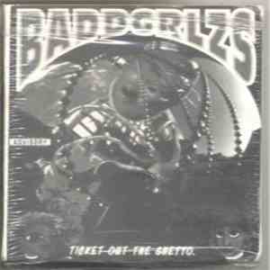 Badd Grlzs - Ticket Out The Ghetto FLAC