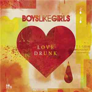 Boys Like Girls - Love Drunk FLAC