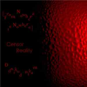 Censor Reality - Odnikud Nikam [From Nowhere To Nowhere] FLAC
