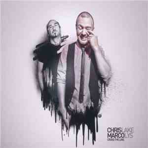 Chris Lake & Marco Lys - Cross The Line FLAC