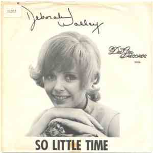 Deborah Walley - So Little Time / Sometimes In The Darkest Hour FLAC