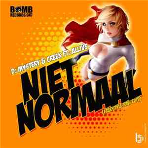 DJ Mystery  & Creek  Ft. Alliv3 - Niet Normaal (Freestyle Raw Edit) FLAC