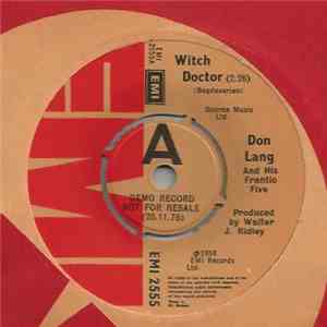 Don Lang And His Frantic Five - Witch Doctor/Cloud Burst/Six-Five Special FLAC