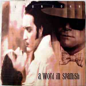 Elton John - A Word In Spanish FLAC