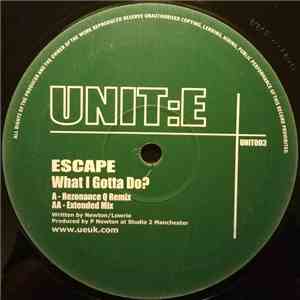 Escape - What I Gotta Do? FLAC