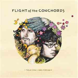 Flight Of The Conchords - I Told You I Was Freaky FLAC