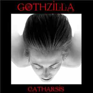Gothzilla - Catharsis FLAC