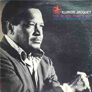 Illinois Jacquet - The Blues; That's Me! FLAC
