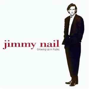 Jimmy Nail - Growing Up In Public FLAC