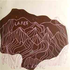 Lakes - Lets Go Arctic FLAC
