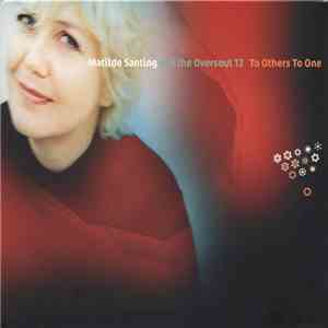 Matilde Santing And The Oversoul 13 - To Others To One FLAC