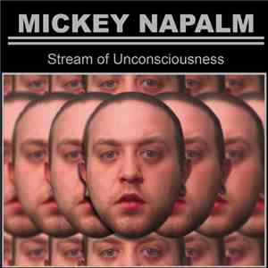 Mickey Napalm - Stream Of Unconsciousness FLAC