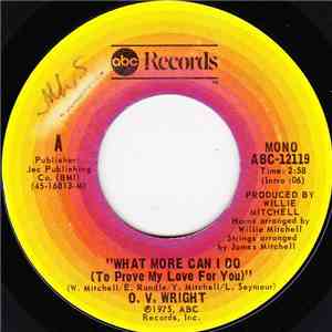 O.V. Wright - What More Can I Do (To Prove My Love To You) / Henpecked Man FLAC