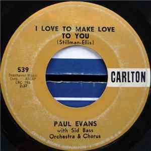 Paul Evans With Sid Bass Orchestra And Chorus - Show Folk / I Love To Make Love To You FLAC