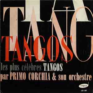 Primo Corchia & Son Orchestre - Les Plus Célébres Tangos FLAC