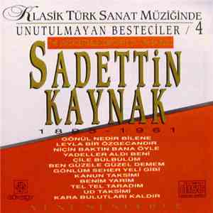Sadettin Kaynak - Sadettin Kaynak - Klasik Türk Sanat Müziğinde FLAC
