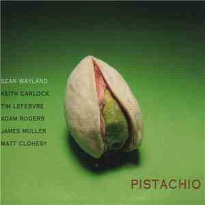 Sean Wayland - Pistachio FLAC