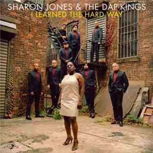 Sharon Jones & The Dap-Kings - I Learned The Hard Way FLAC