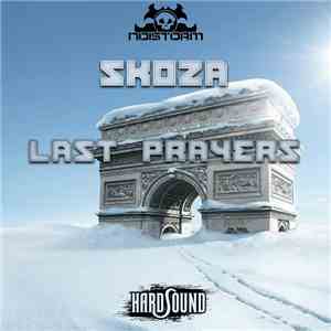 Skoza - Last Prayers FLAC
