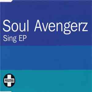 Soul Avengerz - Sing EP FLAC