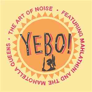 The Art Of Noise Featuring Mahlathini And The Mahotella Queens - Yebo! FLAC