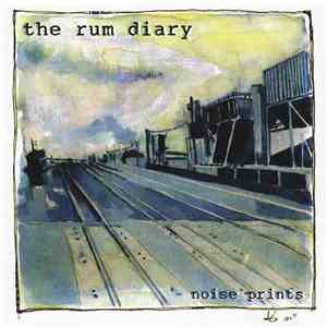 The Rum Diary - Noise Prints FLAC