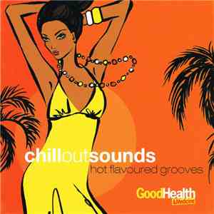 Various - Chilloutsounds: Hot Flavoured Grooves FLAC