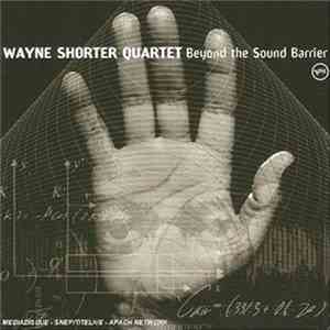 Wayne Shorter Quartet - Beyond The Sound Barrier FLAC