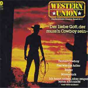 Western Union  - Der Liebe Gott, Der Muss'n Cowboy Sein FLAC