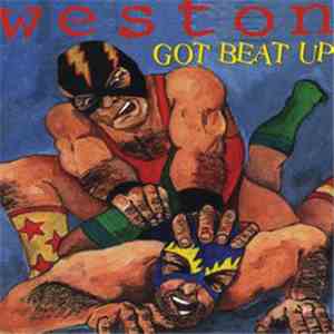 Weston - Got Beat Up FLAC