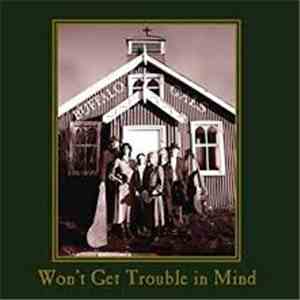 Buffalo Gals  - Won't Get Trouble In Mind FLAC
