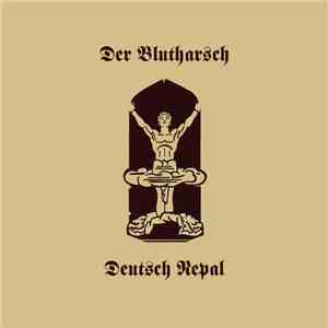 Der Blutharsch - Deutsch Nepal - Apöcalyptic Climäx 2 FLAC