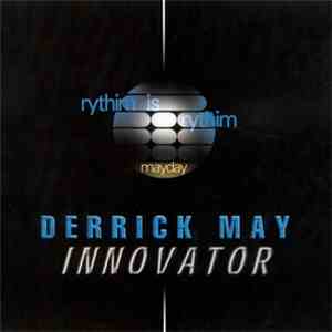 Derrick May - Innovator FLAC