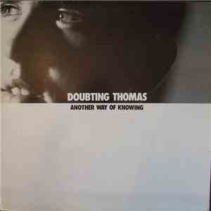 Doubting Thomas  - Another Way Of Knowing FLAC