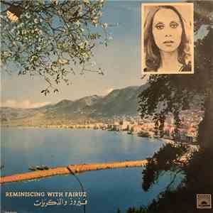 Fairuz - فيروز والذكريات = Reminiscing With Fairuz FLAC