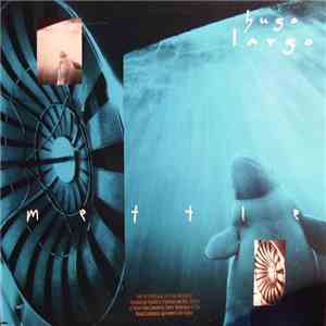 Hugo Largo - Mettle FLAC