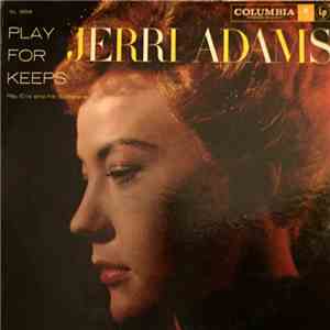 Jerri Adams - Play For Keeps FLAC