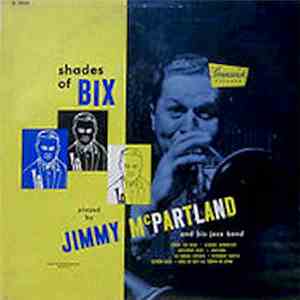 Jimmy McPartland and His Jazz Band - Shades Of Bix FLAC
