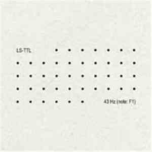 LS-TTL - 43 Hz (Note: F1) FLAC