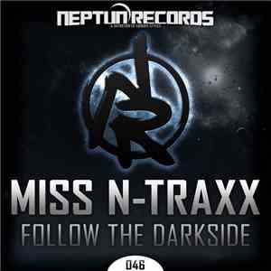 Miss N-Traxx - Follow The Darkside FLAC