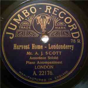 Mr. A. J. Scott - Harvest Home - Londonderry / The White Cockade Ete FLAC