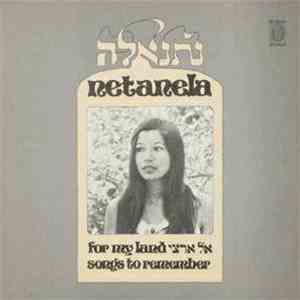 Netanela = נתנאלה - אל ארצי = For My Land Songs To Remember FLAC