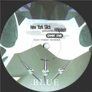 New York Slick Presents Whiplash - Over Me FLAC