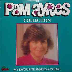 Pam Ayres - The Pam Ayres Collection. My Favourite Stories And Poems. FLAC