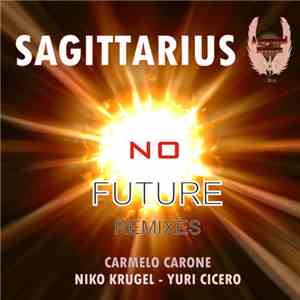 Sagittarius  - No Future (Remixes) FLAC